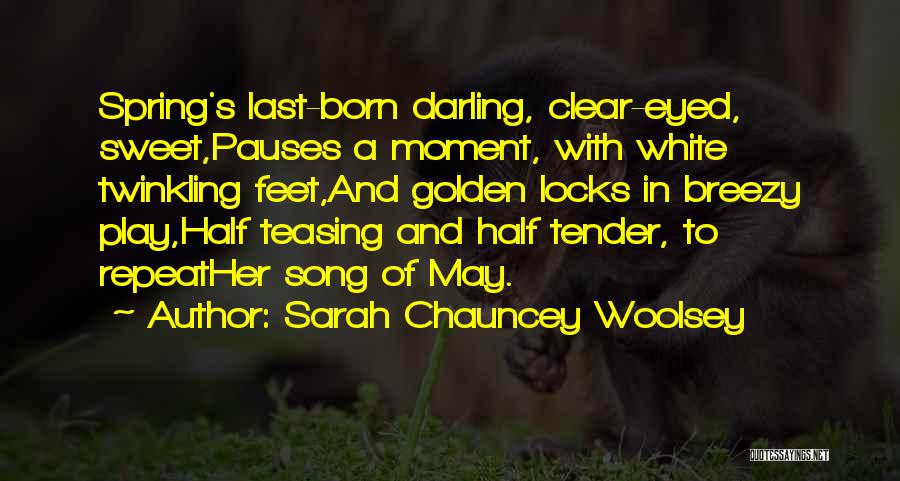 Best Breezy Quotes By Sarah Chauncey Woolsey