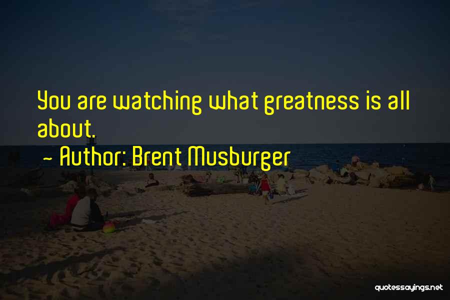 Best Brent Musburger Quotes By Brent Musburger