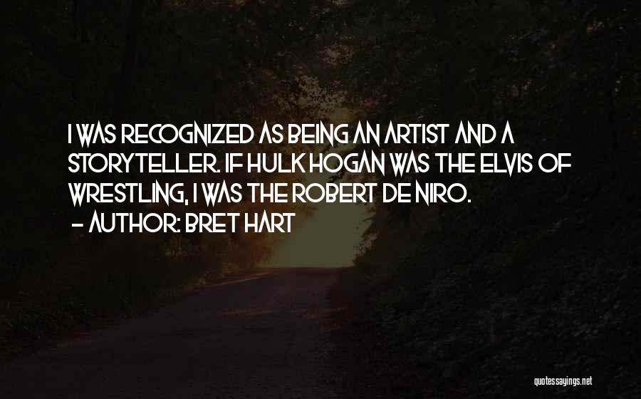 Best Bret Hart Quotes By Bret Hart