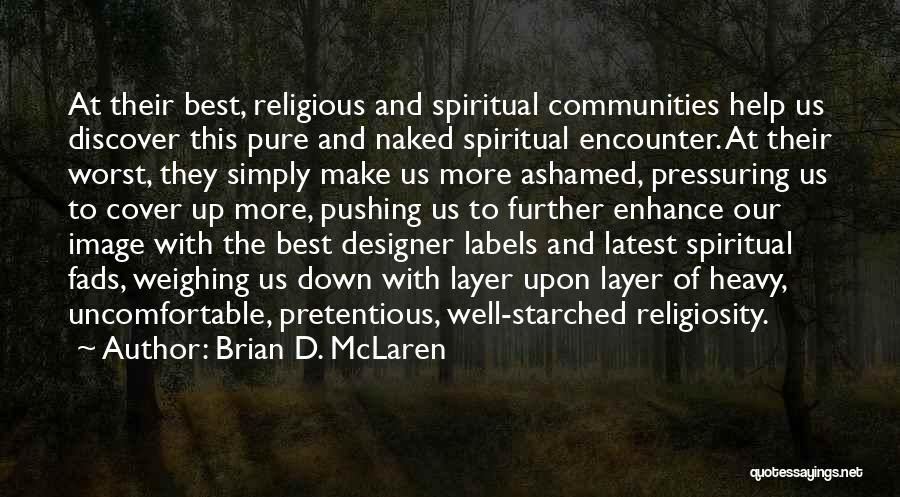 Best Brian Mclaren Quotes By Brian D. McLaren