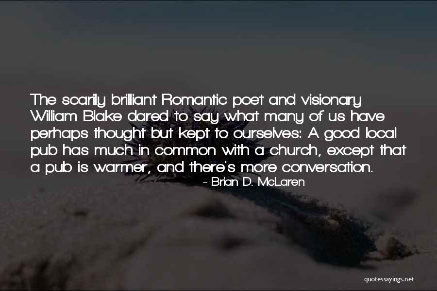 Best Brian Mclaren Quotes By Brian D. McLaren