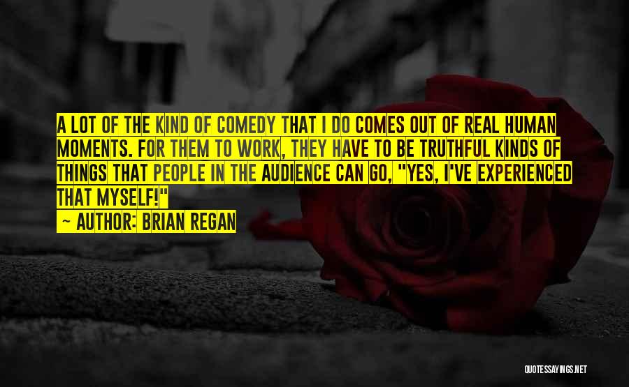 Best Brian Regan Quotes By Brian Regan