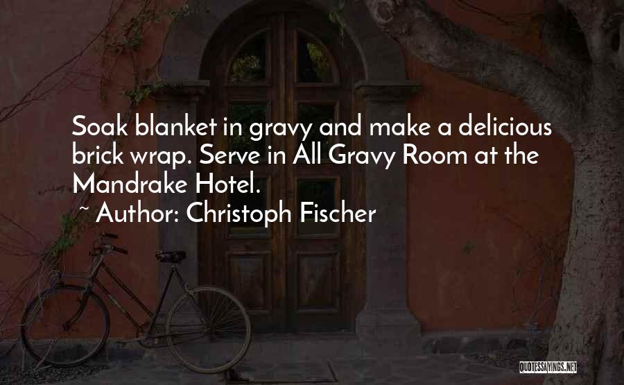 Best Brick Quotes By Christoph Fischer