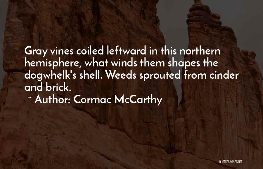 Best Brick Quotes By Cormac McCarthy