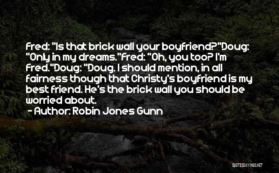 Best Brick Quotes By Robin Jones Gunn