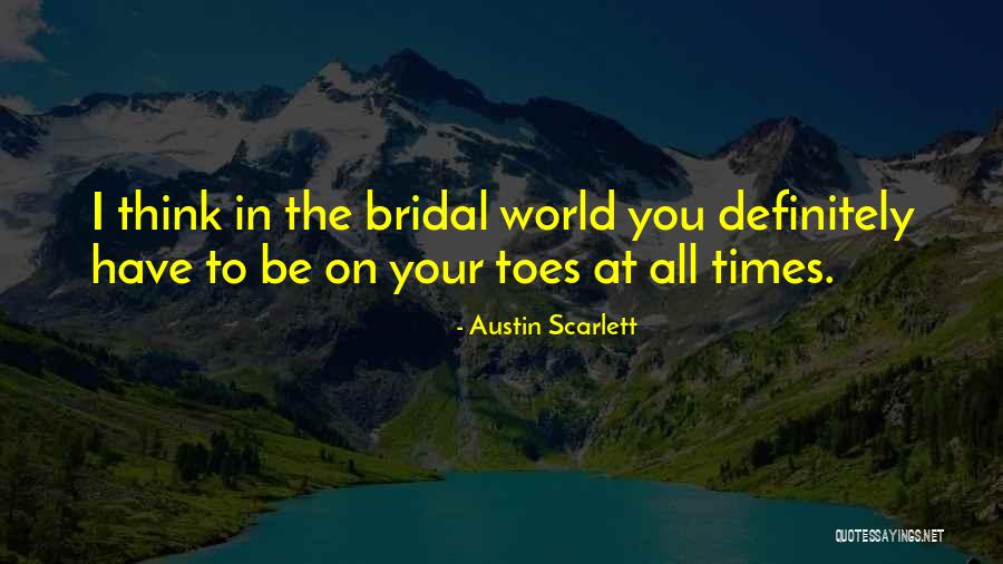 Best Bridal Quotes By Austin Scarlett