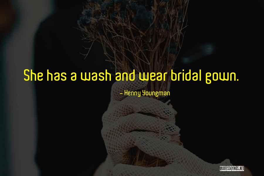 Best Bridal Quotes By Henny Youngman