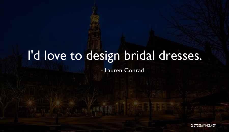 Best Bridal Quotes By Lauren Conrad