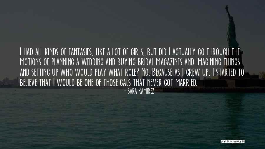 Best Bridal Quotes By Sara Ramirez