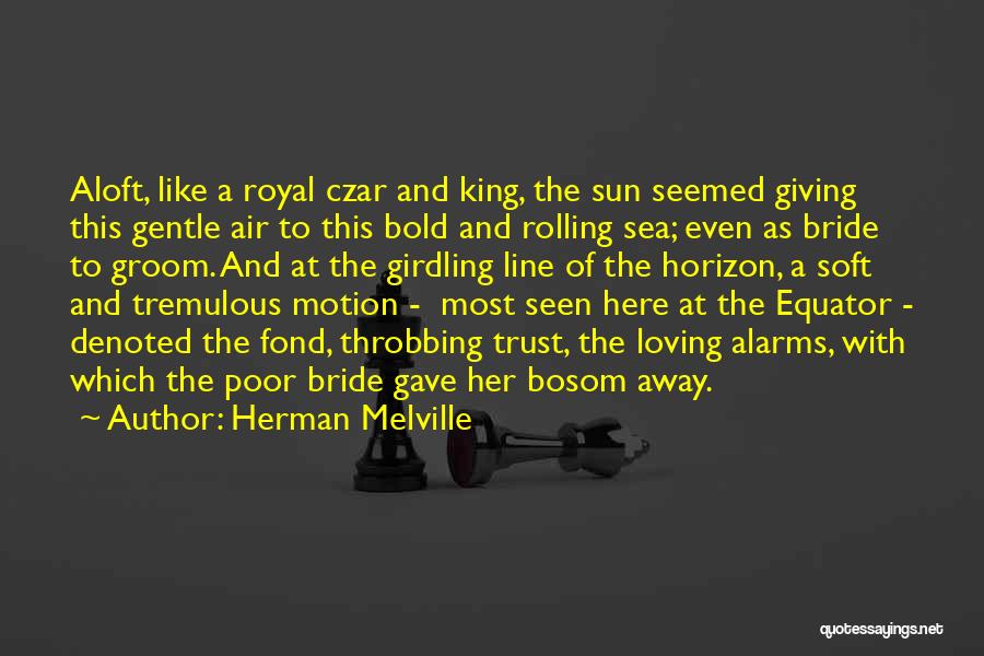 Best Bride And Groom Quotes By Herman Melville