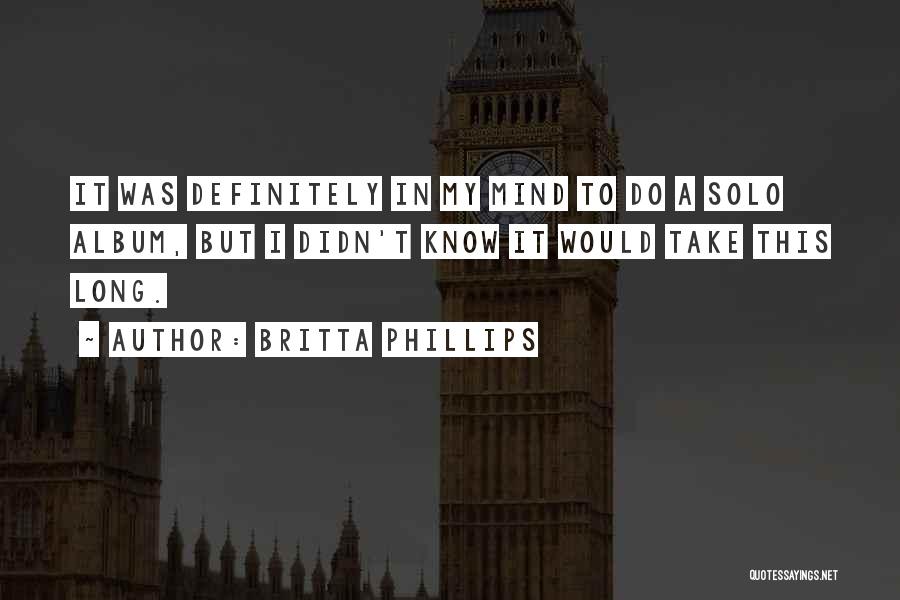 Best Britta Quotes By Britta Phillips