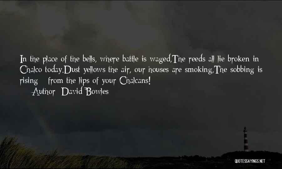 Best Broken Bells Quotes By David Bowles