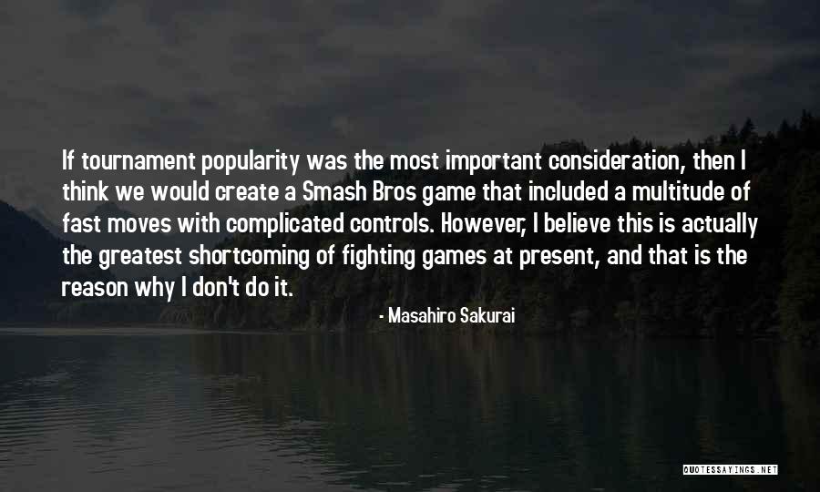Best Bros Quotes By Masahiro Sakurai Best Bros Quotes By Masahiro Sakurai