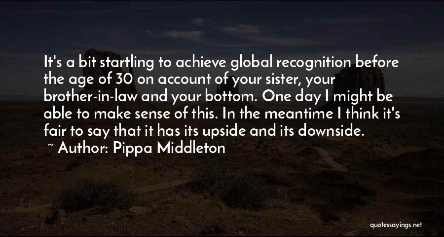 Best Brother And Sister In Law Quotes By Pippa Middleton