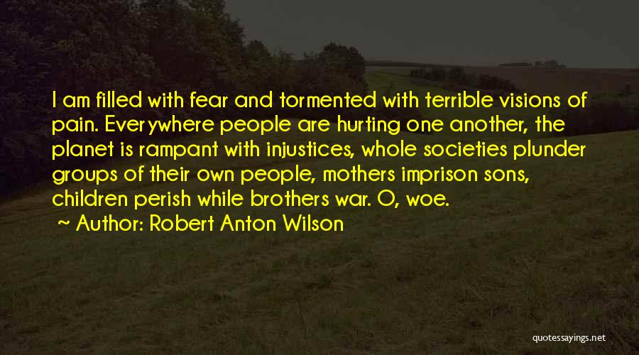 Best Brother From Another Mother Quotes By Robert Anton Wilson