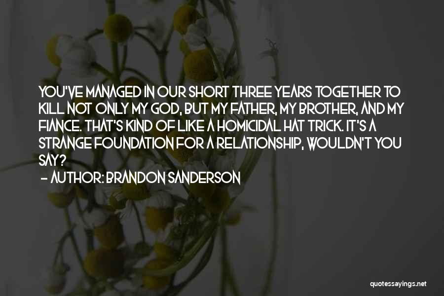 Best Brother Short Quotes By Brandon Sanderson