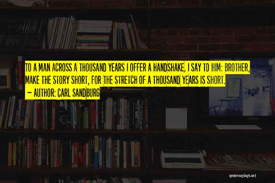 Best Brother Short Quotes By Carl Sandburg