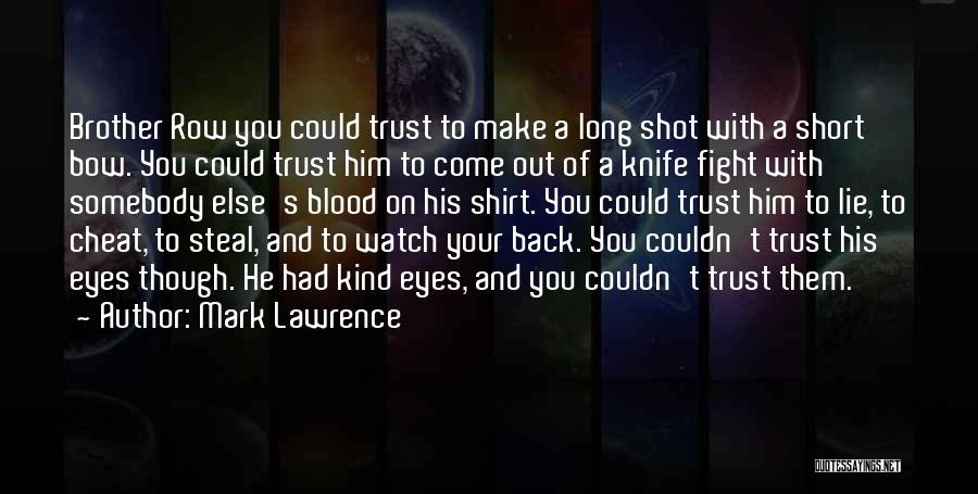 Best Brother Short Quotes By Mark Lawrence