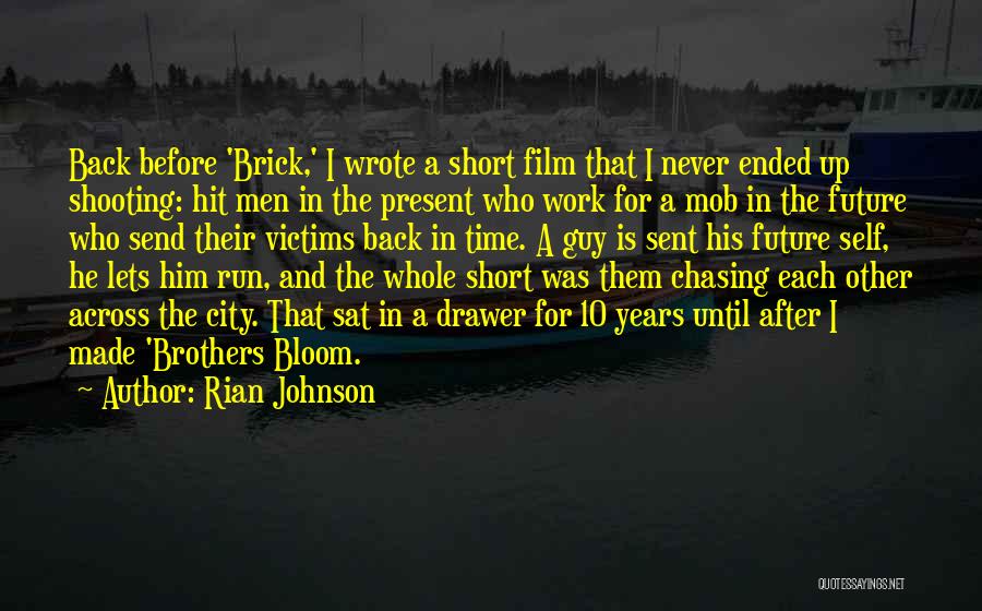 Best Brother Short Quotes By Rian Johnson