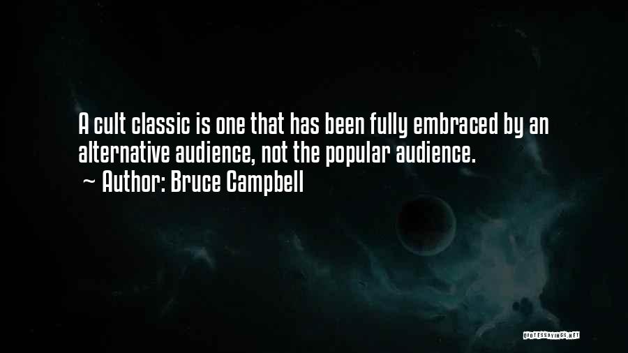 Best Bruce Campbell Quotes By Bruce Campbell