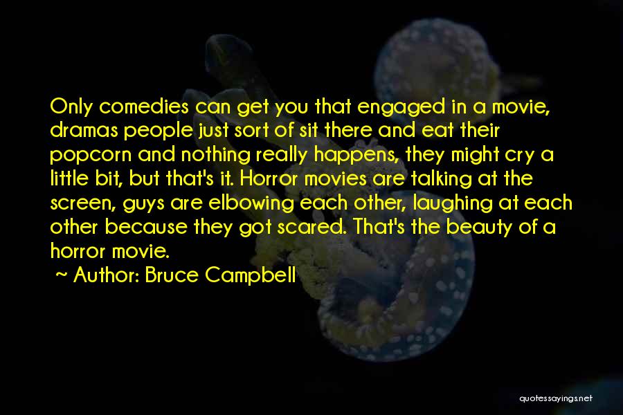 Best Bruce Campbell Quotes By Bruce Campbell