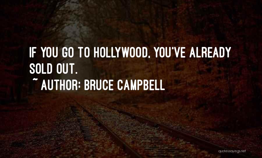 Best Bruce Campbell Quotes By Bruce Campbell