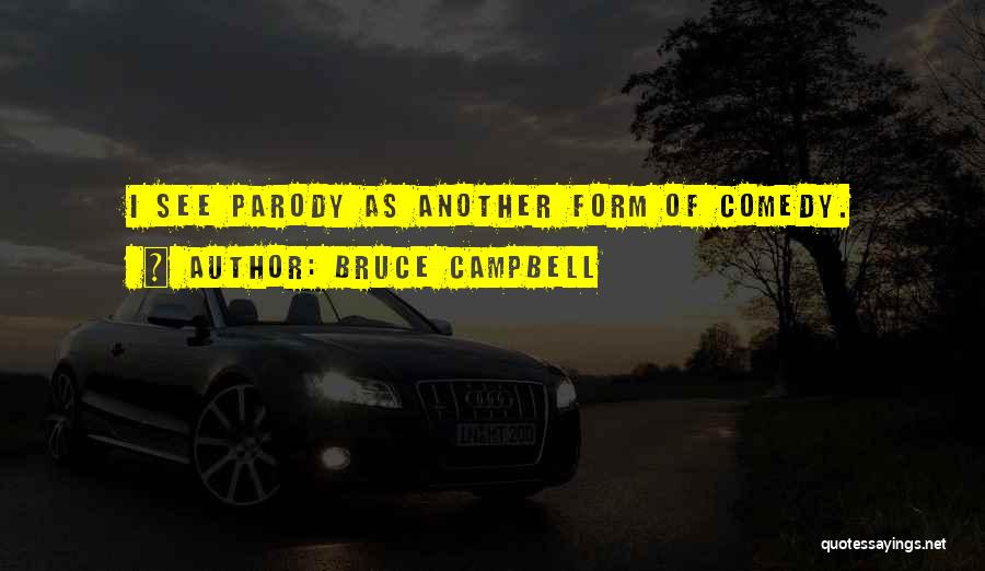 Best Bruce Campbell Quotes By Bruce Campbell