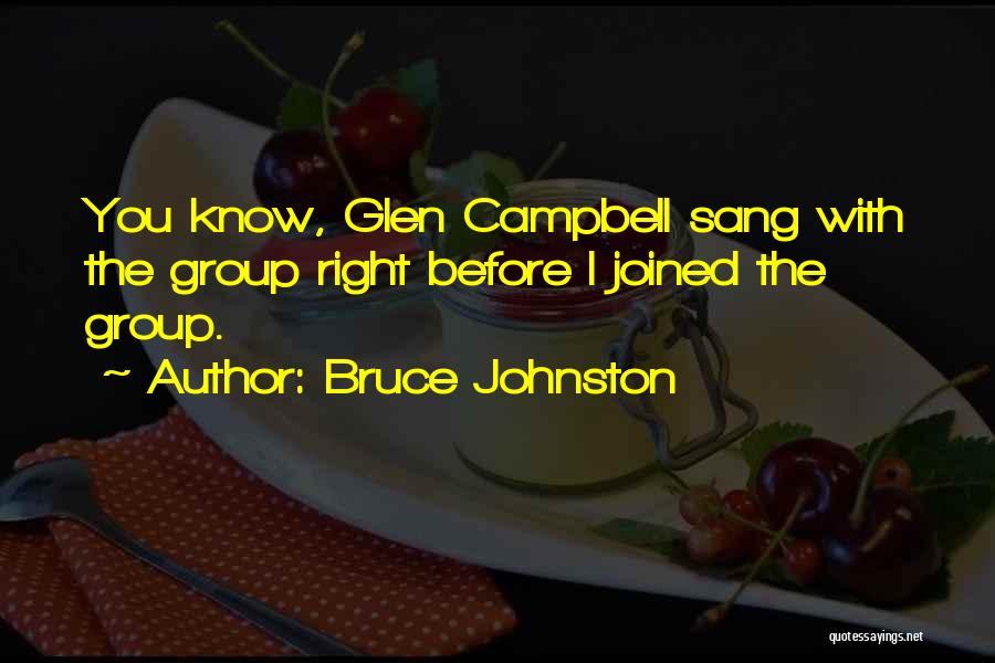 Best Bruce Campbell Quotes By Bruce Johnston