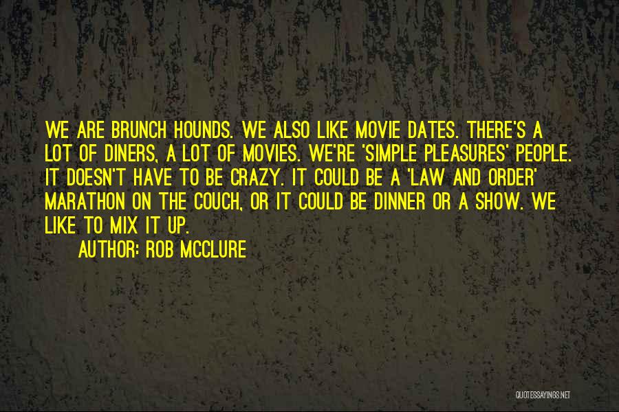 Best Brunch Quotes By Rob McClure