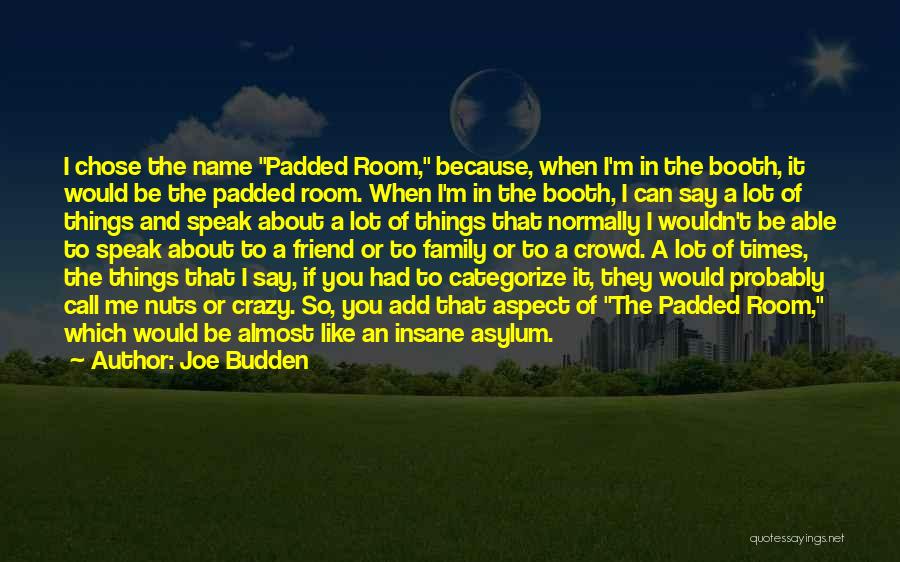 Best Budden Quotes By Joe Budden