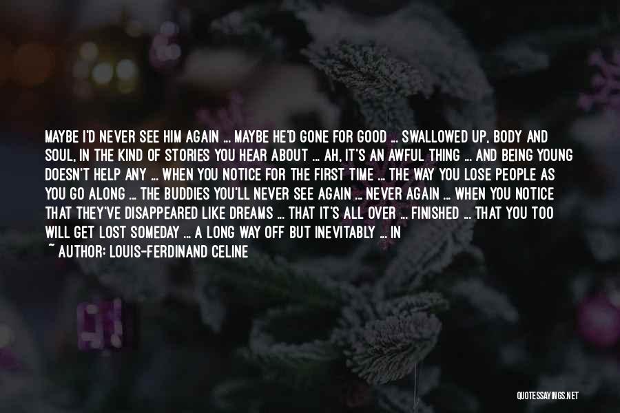 Best Buddies Ever Quotes By Louis-Ferdinand Celine
