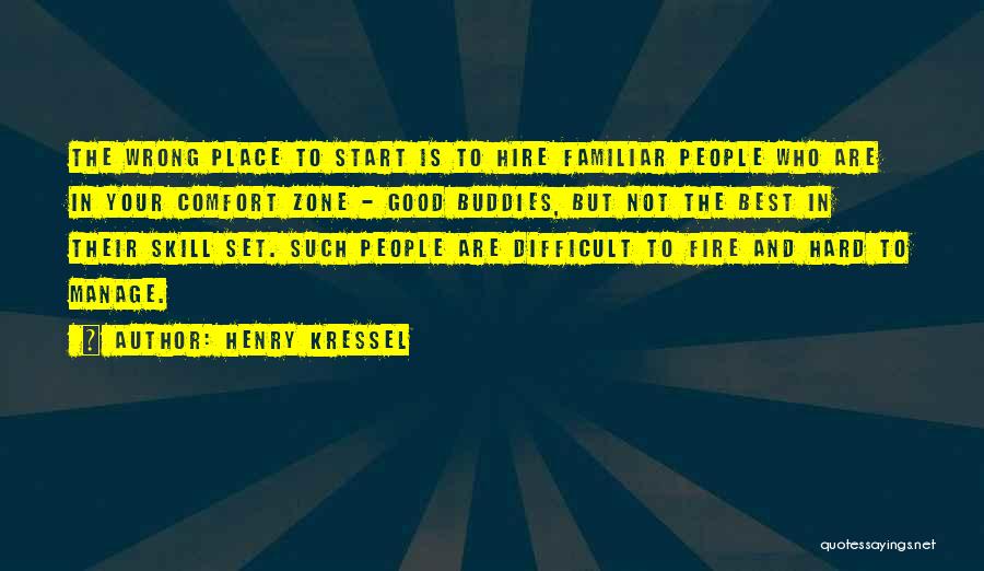 Best Buddies Quotes By Henry Kressel