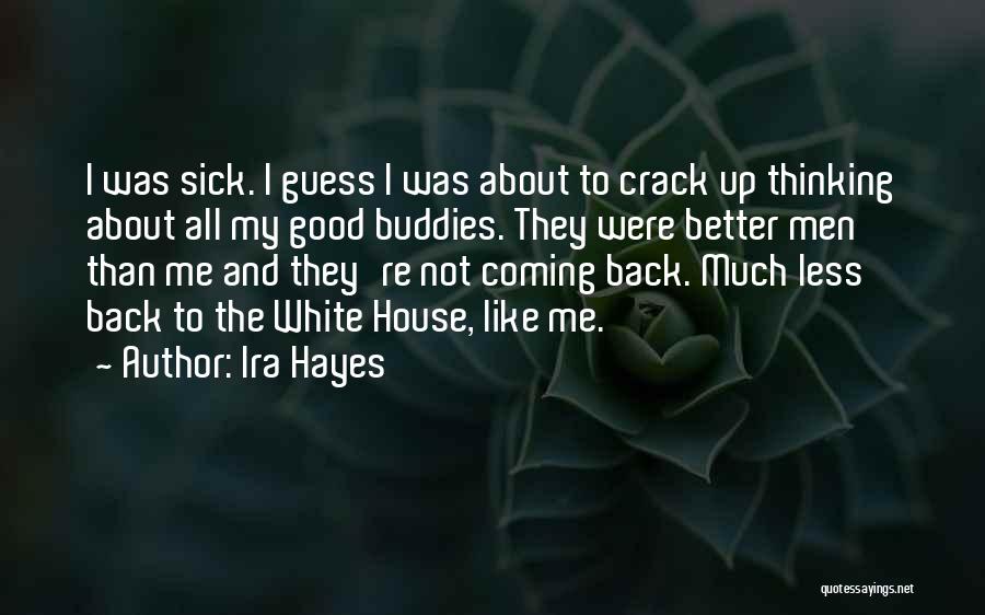 Best Buddies Quotes By Ira Hayes