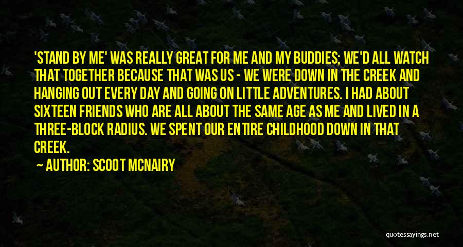 Best Buddies Quotes By Scoot McNairy