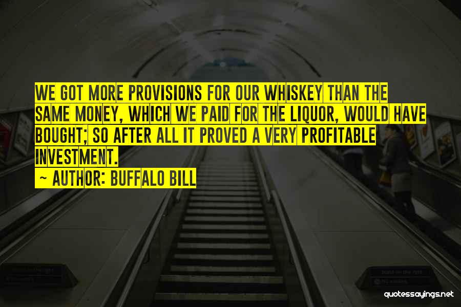 Best Buffalo Bill Quotes By Buffalo Bill