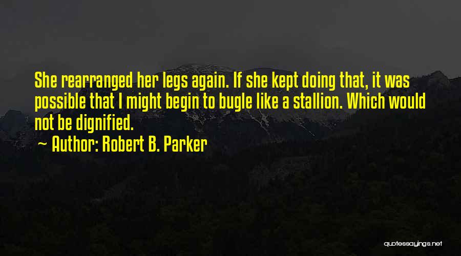 Best Bugle Quotes By Robert B. Parker