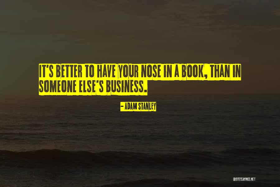 Best Business Book Quotes By Adam Stanley Best Business Book Quotes By Adam Stanley