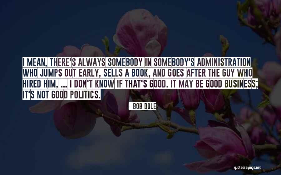Best Business Book Quotes By Bob Dole Best Business Book Quotes By Bob Dole