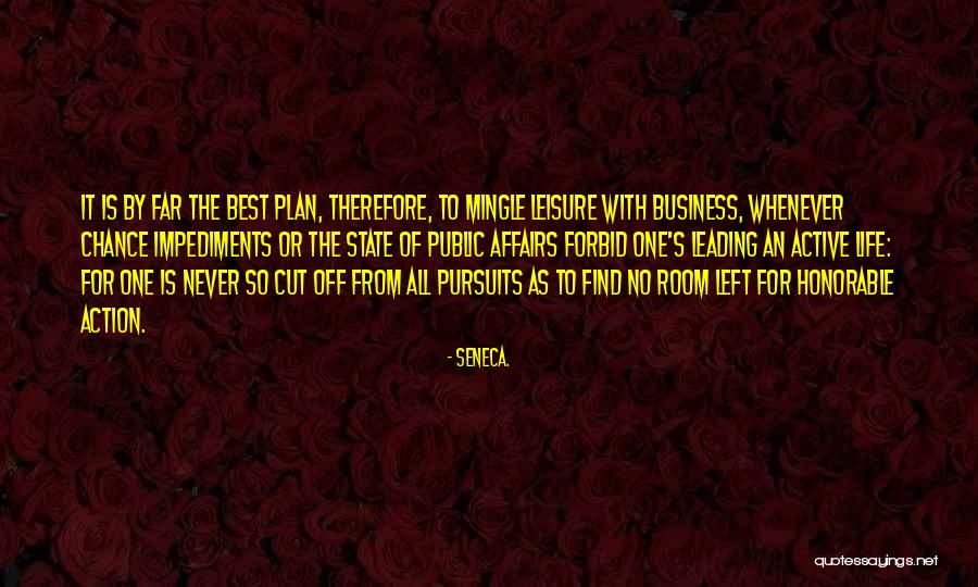 Best Business Life Quotes By Seneca. Best Business Life Quotes By Seneca.