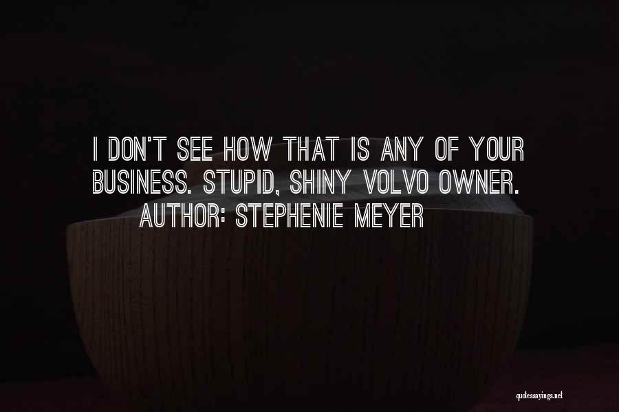 Best Business Owner Quotes By Stephenie Meyer