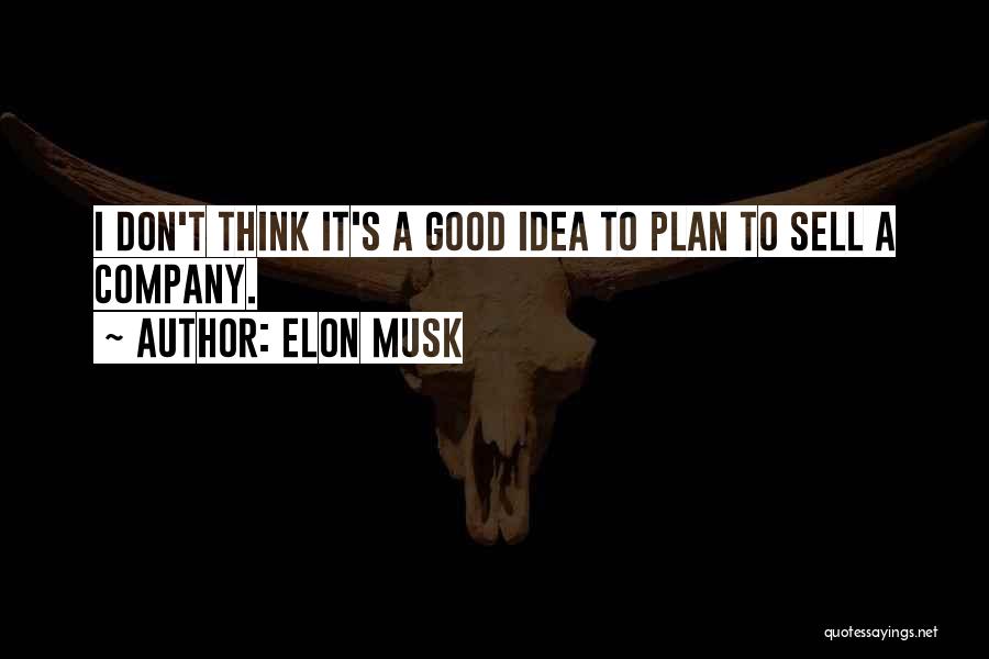 Best Business Plan Quotes By Elon Musk