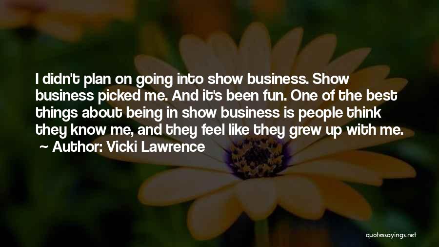 Best Business Plan Quotes By Vicki Lawrence