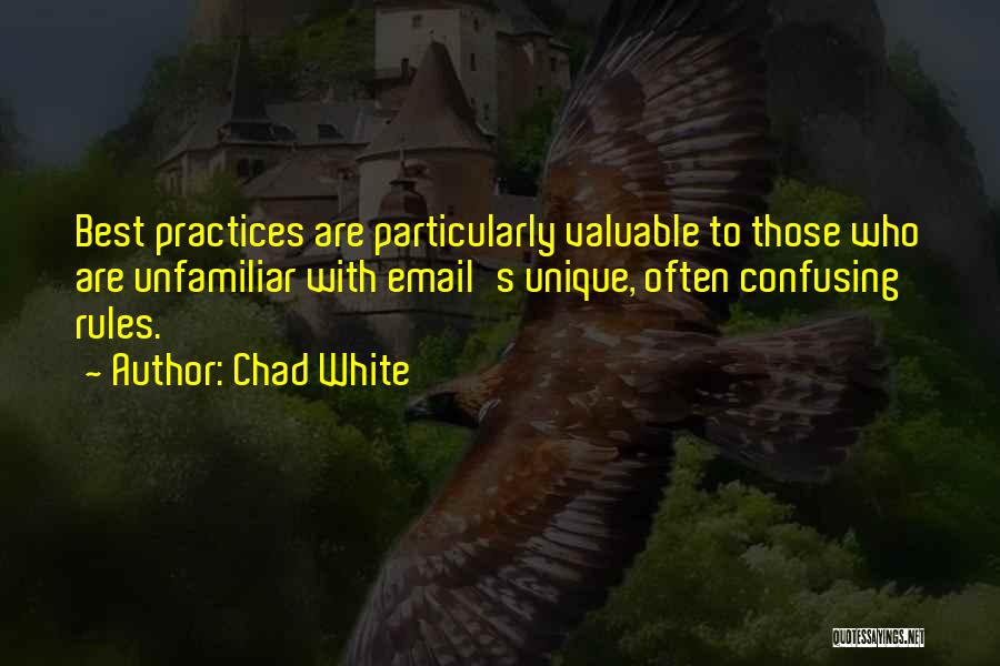 Best Business Practices Quotes By Chad White