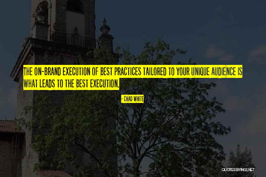 Best Business Practices Quotes By Chad White Best Business Practices Quotes By Chad White