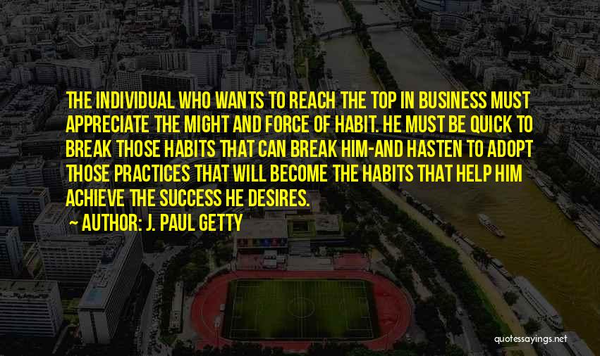 Best Business Practices Quotes By J. Paul Getty
