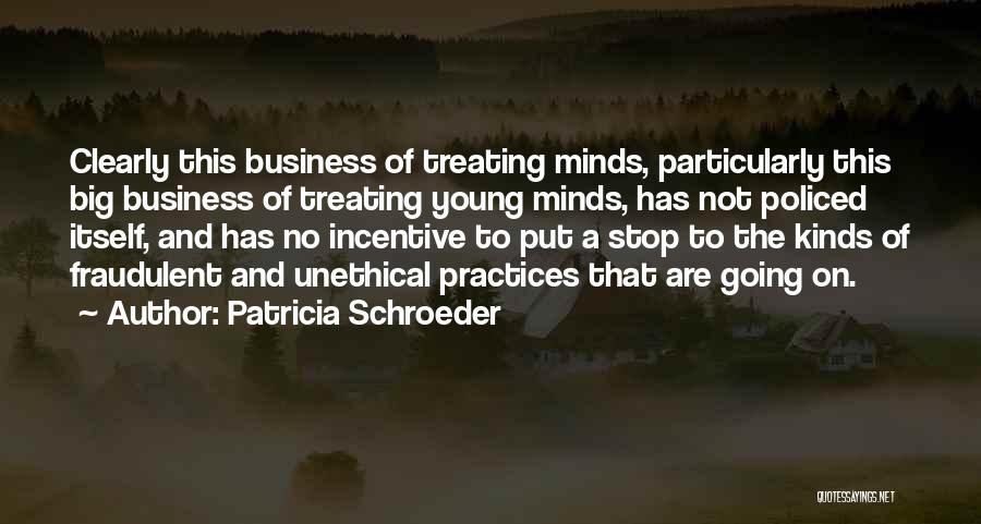Best Business Practices Quotes By Patricia Schroeder