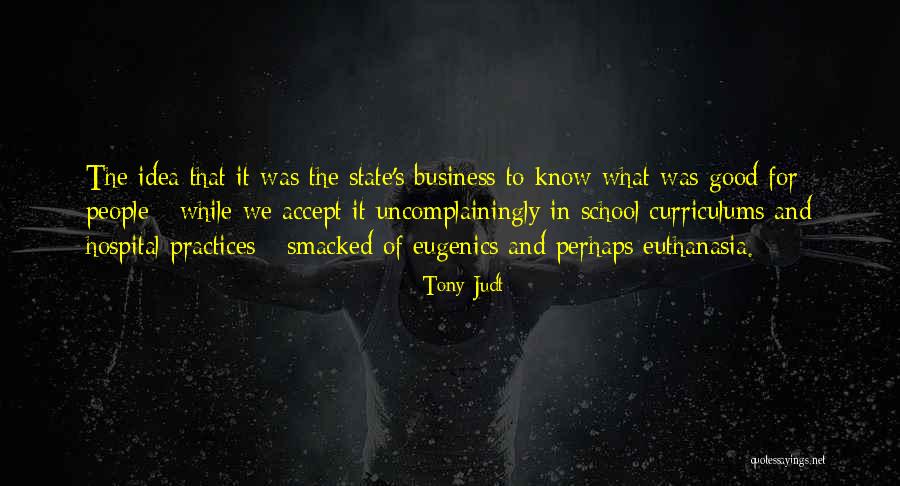 Best Business Practices Quotes By Tony Judt