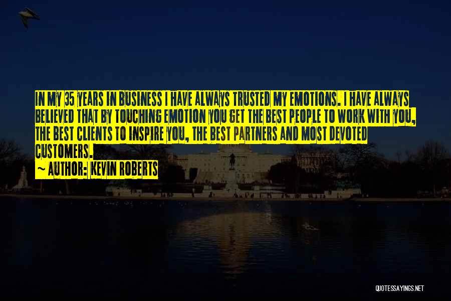 Best Business Quotes By Kevin Roberts