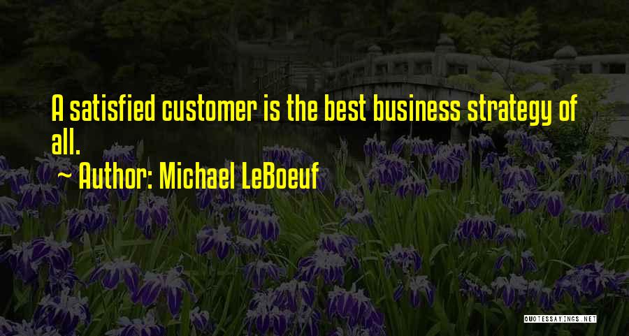 Best Business Quotes By Michael LeBoeuf