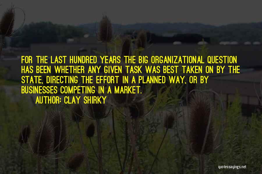 Best Businesses Quotes By Clay Shirky